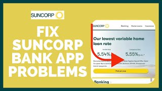 Suncorp Bank Application Problems: How To Fix Suncorp Bank Application Problem 2023