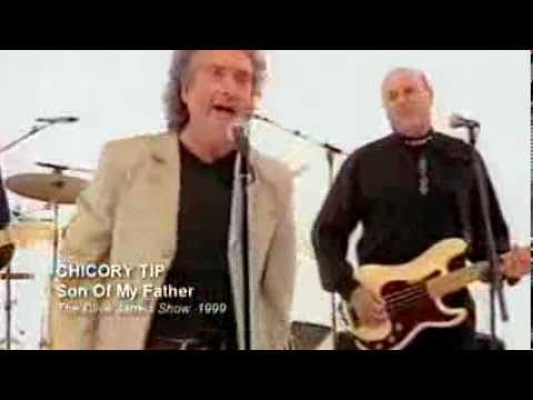 CHICORY TIP - SON OF MY FATHER - CLIVE JAMES SHOW ITV 1999
