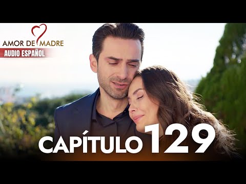 Amor de Madre Capitulo 129 Completo en Español - Serie Turca Doblada al Español | Canım Annem