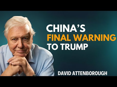 China’s Final Warning to Trump – David Attenborough’s Most Powerful Motivational Speech Ever