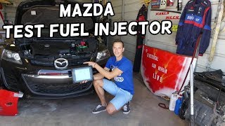 HOW TO TEST FUEL INJECTOR ON MAZDA 2 3 5 6 CX-3 CX-5 CX-7 CX-9 MIATA  FUEL INJECTOR NOT WORKING