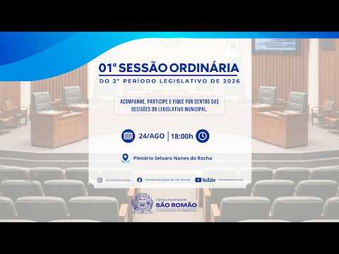 1ª SESSÃO ORDINÁRIA DO 2° PERÍODO LEGISLATIVO DE 2026 ( 24/08/2026).