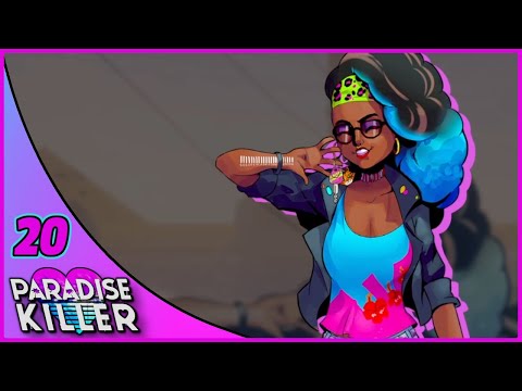 Tying Up Our Last Loose Ends. (A.K.A. We Talk to People) | Paradise Killer [Blind] | Part 20