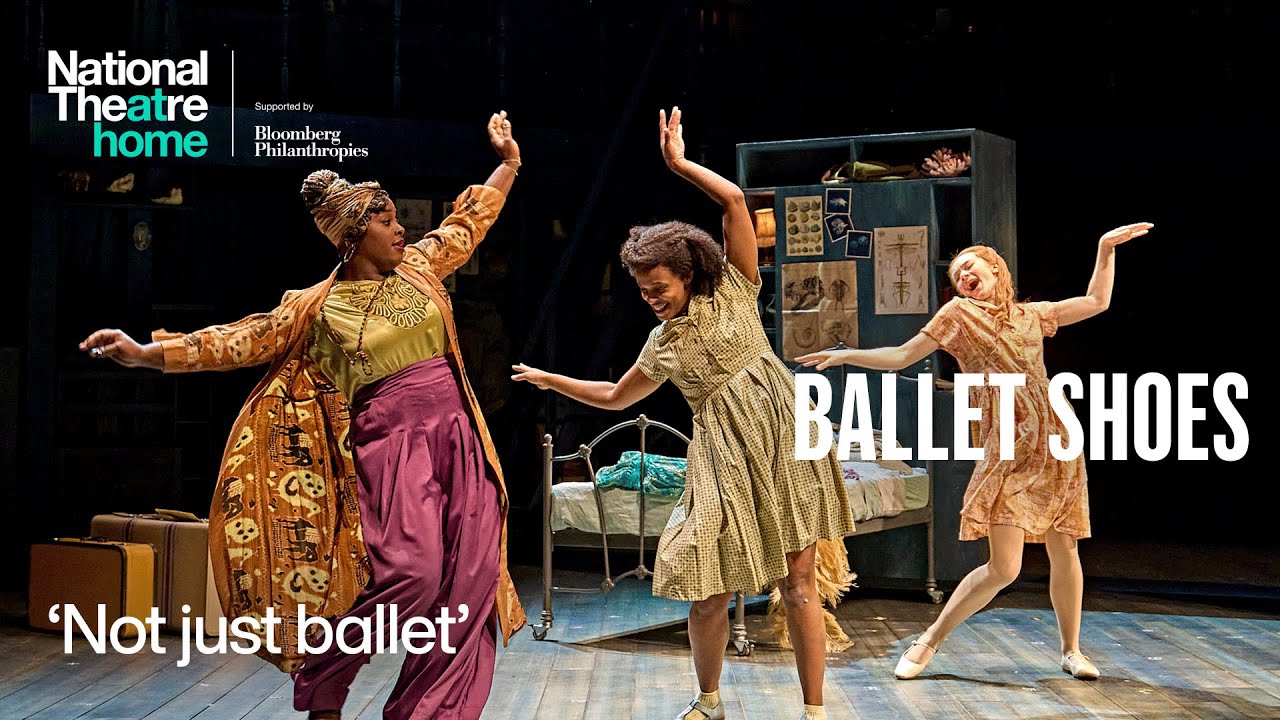 Ballet Shoes | 'Not just ballet' | National Theatre at Home