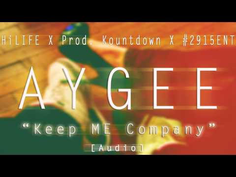 AyGee - Keep Me Company [AUDIO]