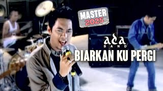 Download lagu Ada Band - Biarkan Ku Pergi MASTER 2025 mp3 Download lagu Ada Band - Biarkan Ku Pergi MASTER 2025 mp3