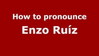 How to pronounce Enzo Ruíz