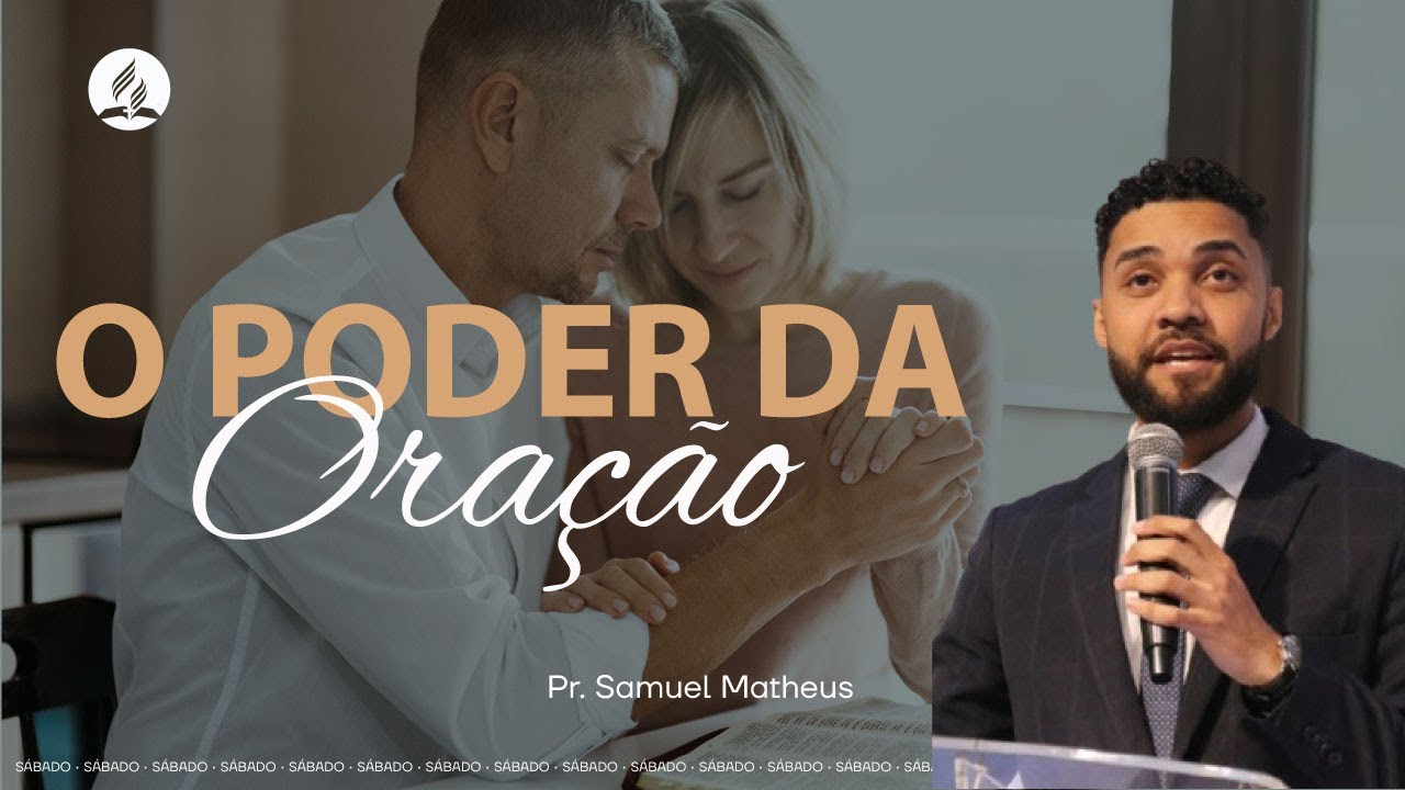 O Poder da Oração - Pr. Samuel Matheus