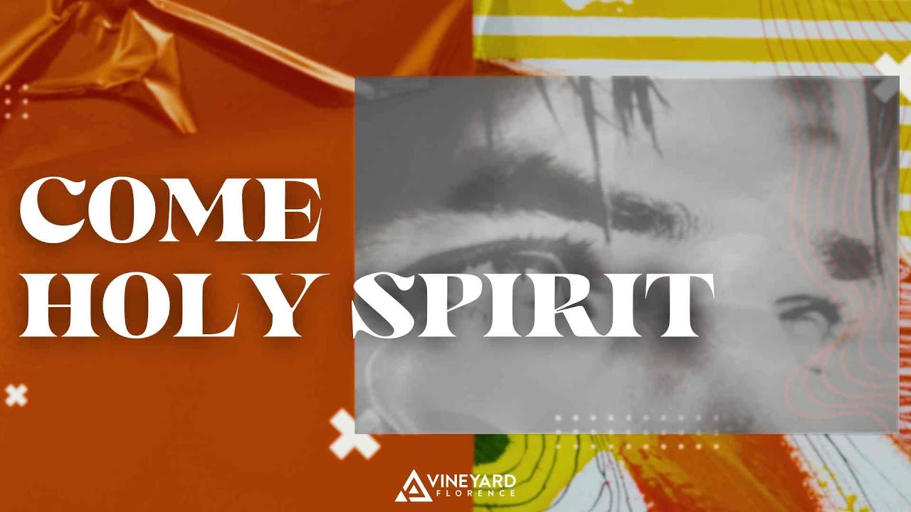 Come Holy Spirit