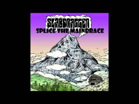Slabdragger - Splice The Mainbrace