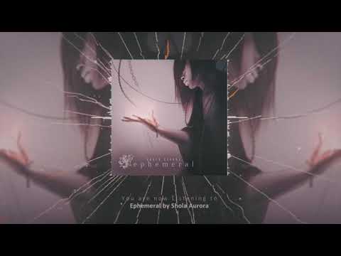 Ephemeral - Shola Aurora