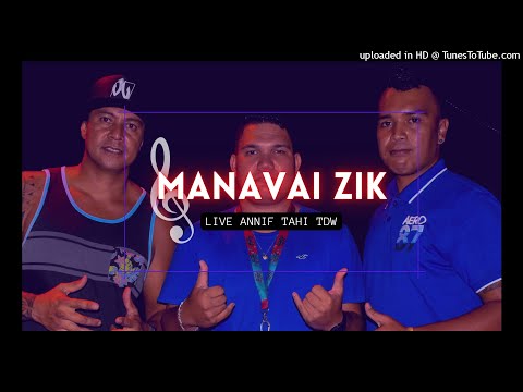 MANAVAI ZIK LIVE ANNIF TAHI TDW - 11a DECK (TONTON VLADH)