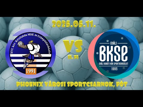 XVI.ker KMSE - Gyáli BKSE FU15 20250511 PHOENIX Városi Sportcsarnok, Fót II.félidő