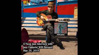 A Neon Jazz Interview with Jazz Guitarist Will Bernard