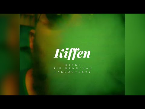 Sir hennihau & Kikki - Kiffen (prod. by Falloutskyy) [Offizielles Musikvideo]