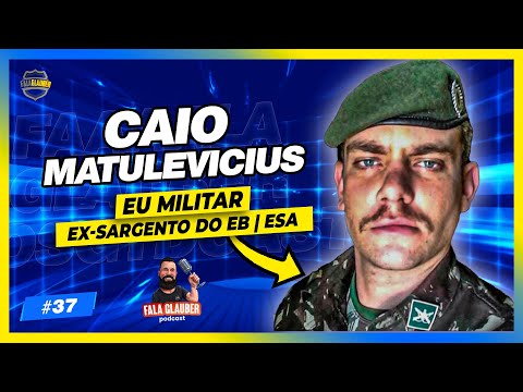 SGT CAIO (EU MILITAR)! Fala Glauber Podcast #37