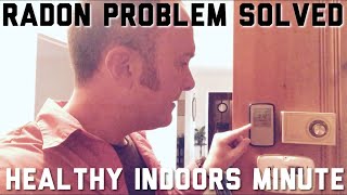Radon Problem Solved: Healthy Indoors Minute