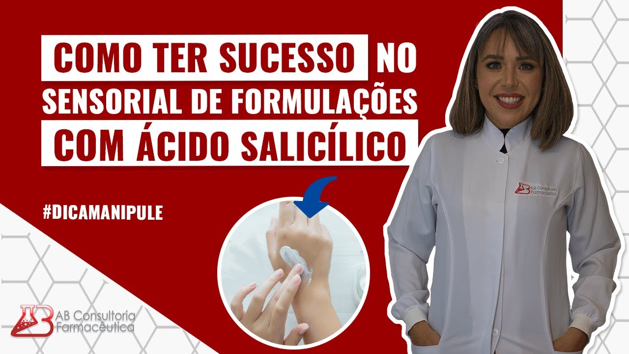 COMO TER SUCESSO NO SENSORIAL DE FORMULAÇÕES COM ÁCIDO SALICÍLICO | DICA MANIPULE #074