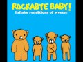 Lullaby Renditions of Weezer - My Name Is Jonas