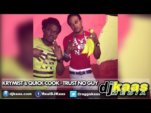 Krymist & Quick Cook - Trust No Guy (June 2014) Cold Justice Riddim - Pure Music Prod.| Dancehall
