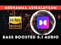 MEENAMMA ADIKALAYILUM ️ 5 1 SURROUND ️ BASS BOOSTED SUB BASS Tharmiganp