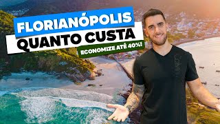Quanto custa viajar a FLORIANÓPOLIS? Todos os preços, custos e como economizar!