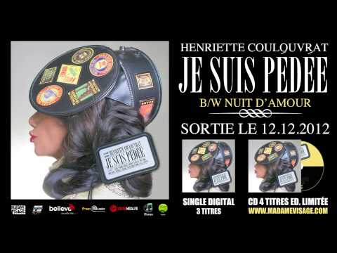 Henriette Coulouvrat - Je suis Pédée (Audio)