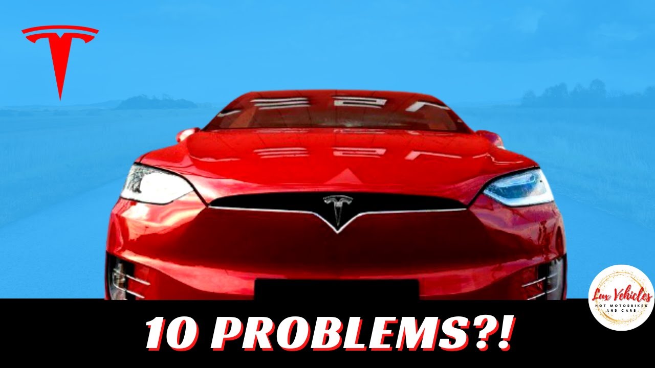 10 Biggest Problems With Owning A Tesla l Lux Vehicles