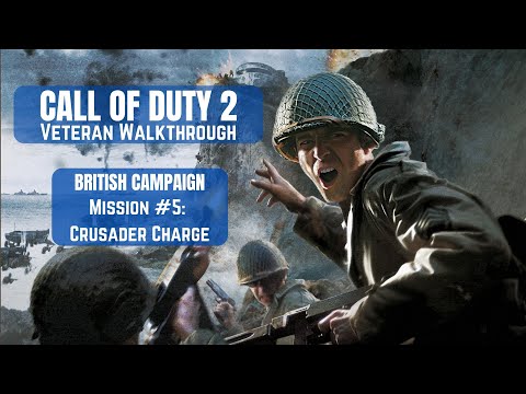 Call of Duty 2 - British Mission #5 - Crusader Charge - Veteran Walkthrough (PC)