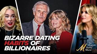 The Strange Relationship Habits of Ted Turner and Other Billionaires, with Maureen Callahan