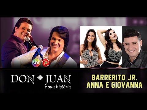 Programa Don e Juan - Barrerito Jr. | Anna & Giovanna