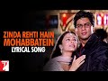 Lyrical | Zinda Rehti Hain Mohabbatein Song with Lyrics | Mohabbatein | Shah Rukh Khan, Anand Bakshi