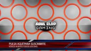 Trailer SOUL CLAP GAMING ¡SUSCRÍBETE!