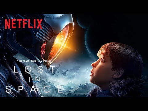 Lost in Space | Official Trailer [HD] | Netflix