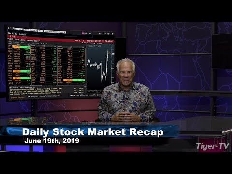 June 19th, 2019 Daily Stock Market Recap with Tom O'Brien