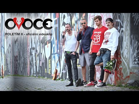 OVOCE / ex-zakázanÝ - OVOCE - POLETÍM II (Oficiální videoklip 2016)