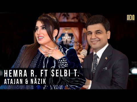 Hemra Rejepow FT Selbi Tuwakgylyjowa - Atajan & Nazik (toý aýdymy)