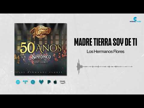 Madre Tierra Soy De Ti | @loshermanosfloresoficial  | Visualizer