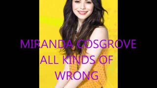 Miranda Cosgrove - All Kinds Of Wrong (New Single)