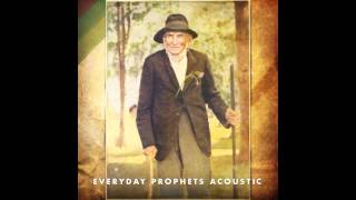 A Message to You, Rudy - Everyday Prophets Acoustic (2011)
