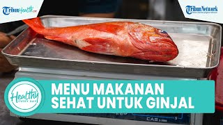 Luar Biasa, Inilah Daftar Menu Makanan Sehat yang Baik untuk Ginjal: Kembang Kol hingga Ikan Kakap