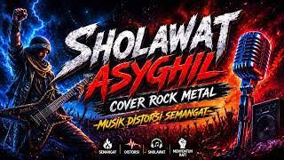 Download lagu SHOLAWAT ASYGHIL - COVER ROCK METAL - Musik Distorsi Semangat mp3