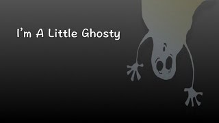 Kidzone - I'm A Little Ghosty