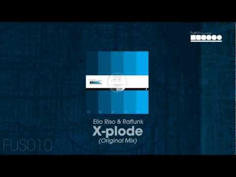Elio Riso & Raffunk - X-Plode (Original Mix)