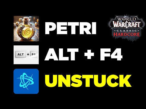 Hardcore Survival: Petri + Alt-F4 + Unstuck | World of Warcraft Classic