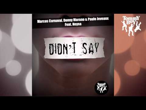 Marcos Carnaval, Donny Marano, Paulo Jeveaux - Didn't Say (feat.  Neysa) [Jayforce Remix]