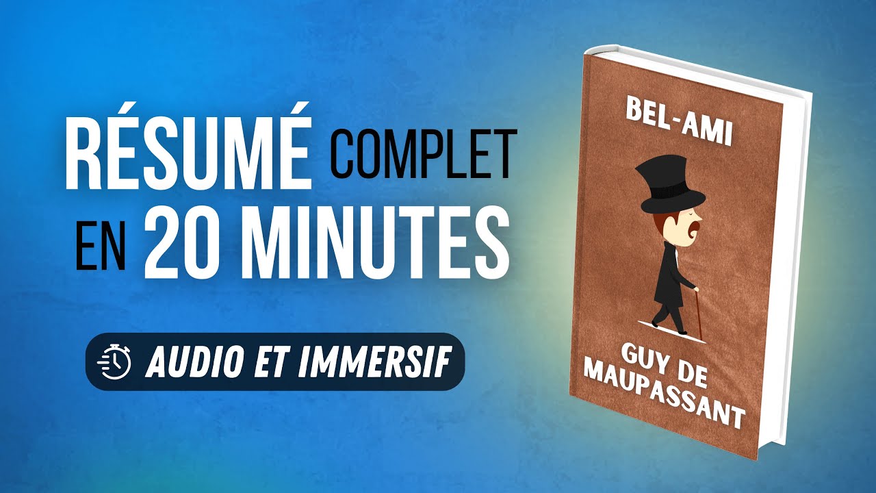 Résumé immersif : Bel-Ami - Guy de Maupassant