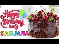 Happy Birthday Sanjana - Birthday Song For Sanjana