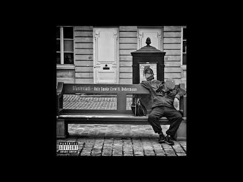 Only Smoke Crew ft. DoberMann - SFASTERIATI