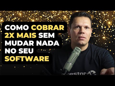 Como Cobrar 2x Mais pelo Seu Software: Guia de Precificação SaaS